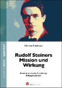 Rudolf Steiners Mission und Wirkung