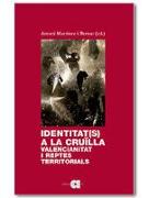 Identitat(s) a la cruïlla : valencianitat i reptes territorial
