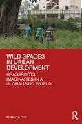 Wild Spaces in Urban Development