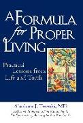 A Formula for Proper Living