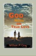 God Nods on True Love