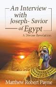 An Interview with Joseph - Savior of Egypt