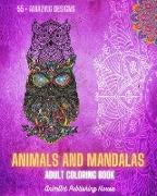 Animals and Mandalas - Adult Coloring Book | 55+ Unique Animal Designs and Relaxing Mandalas