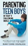 Parenting Teen Boys in Today's Challenging World