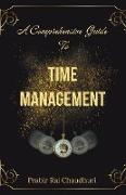 A Comprehensive Guide To Time Management