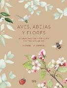 Aves, abejas y flores : guía paso a paso para pintar plantas y animales con acuarela