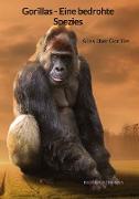 Gorillas - Eine bedrohte Spezies