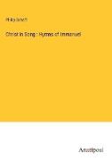 Christ in Song : Hymns of Immanuel