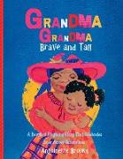 Grandma Grandma, Brave and Tall