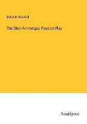 The Ober-Ammergau Passion Play