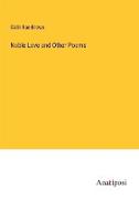 Noble Love and Other Poems