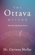The Ottava Method, Take Your Life Up An Octave
