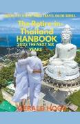 The Retire in Thailand Handbook 2023...The Next Six Years