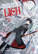 Disciple of the Lich: Or How I Was Cursed by the Gods and Dropped Into the Abyss! (Light Novel) Vol. 6