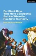For Black Boys Who Have Considered Suicide When The Hue Gets Too Heavy