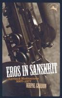 Eros in Sanskrit: Lyrics & Meditations, 2007-1977