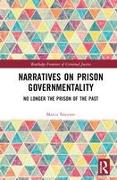 Narratives on Prison Governmentality