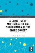 A Semiotics of Multimodality and Signification in the Divine Comedy