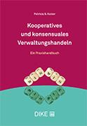 Kooperatives und konsensuales Verwaltungshandeln