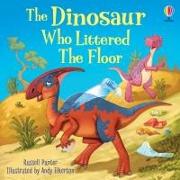 The Dinosaur Who Littered the Floor