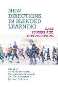 New Directions in Blended Learning - Case Studies and Interventions