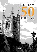 Farnham in 50 Buildings