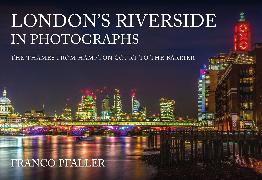 London's Riverside in Photographs