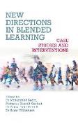 New Directions in Blended Learning - Case Studies and Interventions