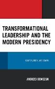 Transformational Leadership and the Modern Presidency