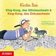 King-Kong,Das Glücksschwein & King-Kong,