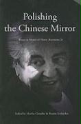 Polishing the Chinese Mirror: Essays in Honor of Henry Rosemont, JR