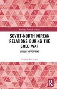 Soviet-North Korean Relations During the Cold War