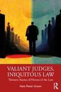 Valiant Judges, Iniquitous Law