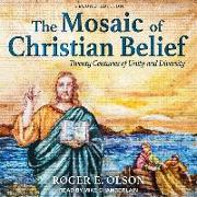 The Mosaic of Christian Belief: Twenty Centuries of Unity and Diversity