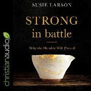 Strong in Battle: Why the Humble Will Prevail