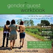 The Gender Quest Workbook: A Guide for Teens and Young Adults Exploring Gender Identity