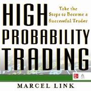 High Probability Trading:: Take the Steps to Become a Successful Trader