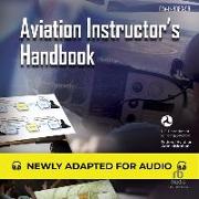 Aviation Instructor's Handbook: Faa-H-8083-9b (Federal Aviation Administration)