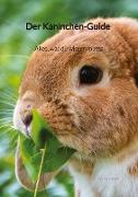 Der Kaninchen-Guide - Alles, was du wissen musst