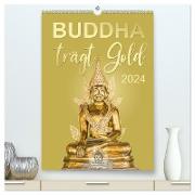 Buddha trägt Gold (hochwertiger Premium Wandkalender 2024 DIN A2 hoch), Kunstdruck in Hochglanz