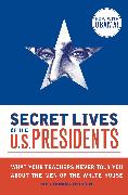 Secret Lives of the U.S. Presidents