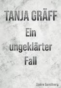 Tanja Gräff - Ein ungeklärter Fall