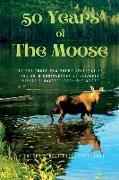 50 Years of the Moose