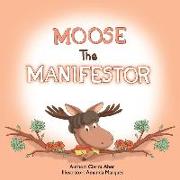 Moose the Manifestor