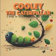 Cooley the Caterpillar: A Story of Transformation and Kindness