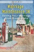 Marriage Maintenance 3K: Saving Your Marriage from Breakdowns