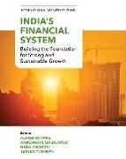 India's Financial System: Building the Foundation for Strong and Sustainable Growth