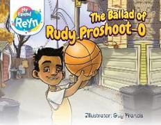 The Ballad of Rudy Proshoot-o