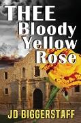 Thee Bloody Yellow Rose