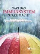 Was das Immunsystem stark macht